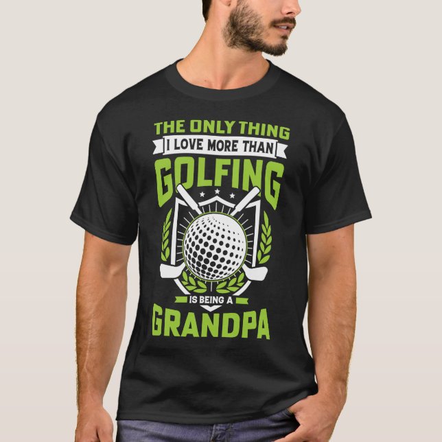 Funny Golfing Grandpa T-Shirt (Front)