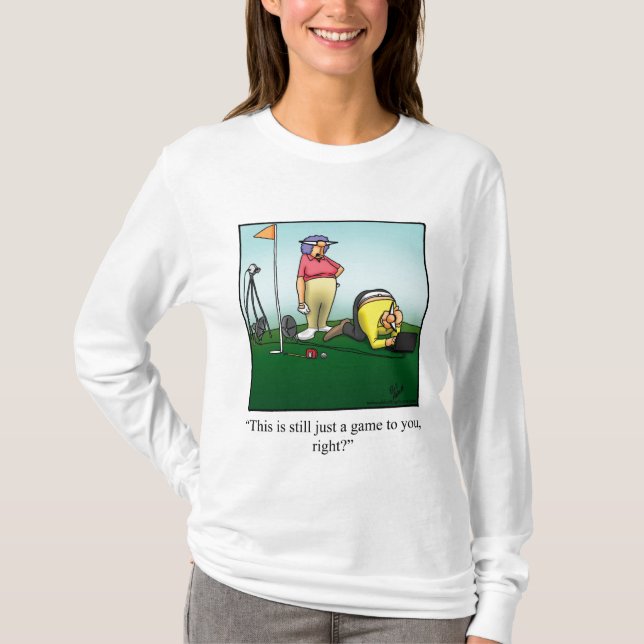 Funny Golfing  Humour Tee Shirt (Front)