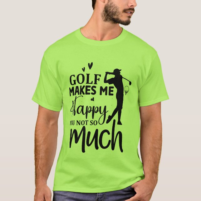 Funny Golfing sarcasm word art  T-Shirt (Front)