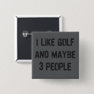 Funny Golfing Sarcastic Sayings Golf  15 Cm Square Badge