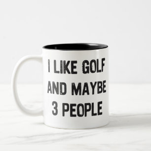 Funny Golfing Sarcastic Sayings Golf Two-Tone Coffee Mug