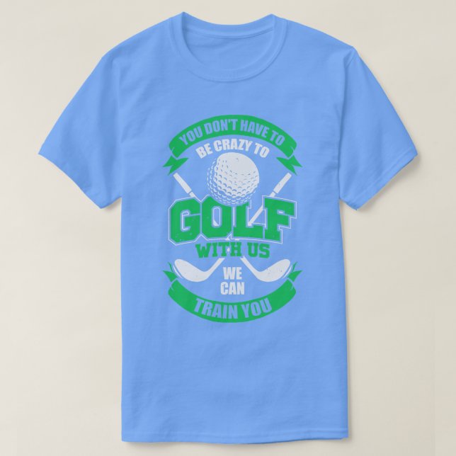 Funny Golfing Team Golf Player Gift  T-Shirt (Design Front)