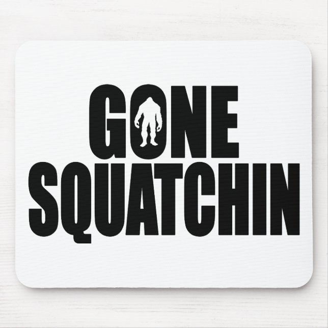 Funny GONE SQUATCHIN Design Special *BOBO* Edition Mouse Pad (Front)