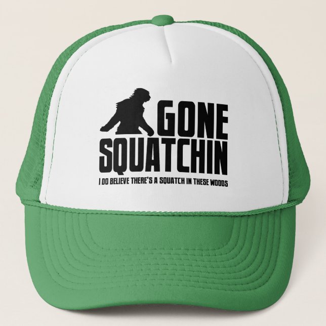 Funny GONE SQUATCHIN Hat for Bigfoot Believers (Front)