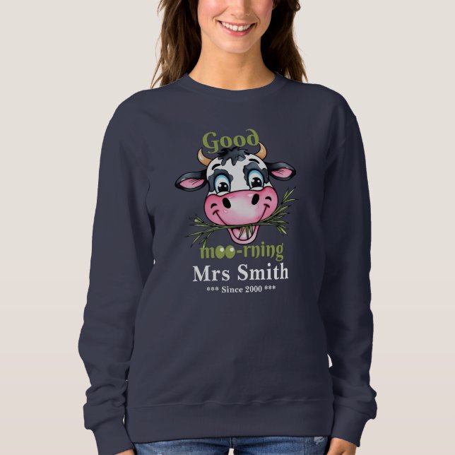 Funny Good Morning Cow Sweatshirt (Front)