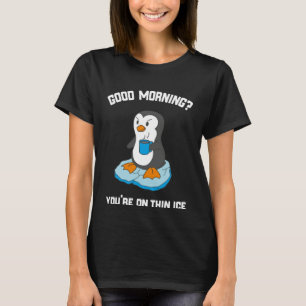 Funny Good Morning Penguin With Coffee T-Shirt