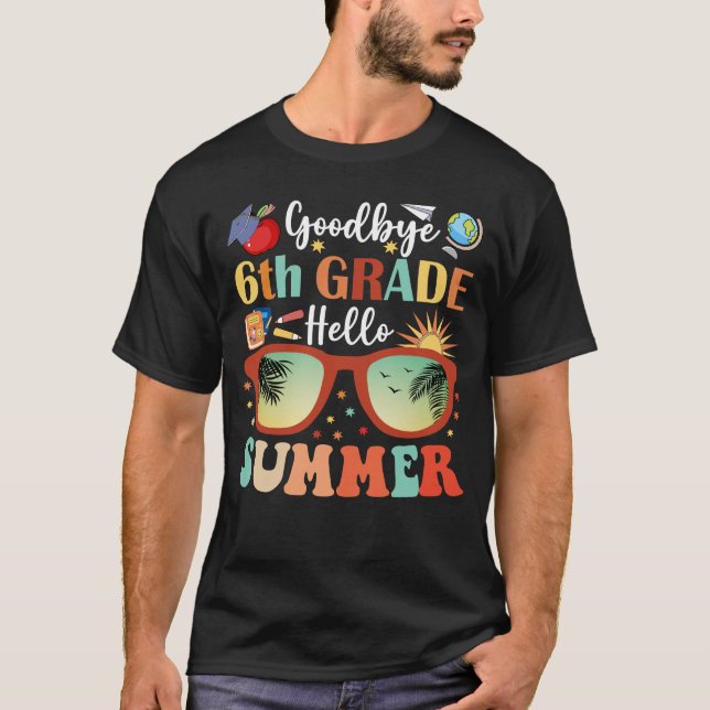 Funny Goodbye 6th Grade Hello Summer Graduation T-Shirt (Front)