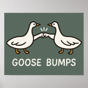 Funny Goose Bumps Cartoon Fist Bump Geese Animal Poster
