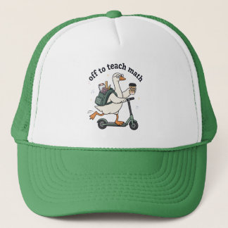 Funny Goose Math Teacher Off To Teach Math Quote Trucker Hat