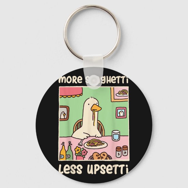 Funny Goose Meme Humour Saying More Spaghetti Less Key Ring (Front)