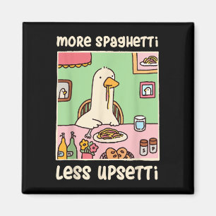 Funny Goose Meme Humour Saying More Spaghetti Less Magnet