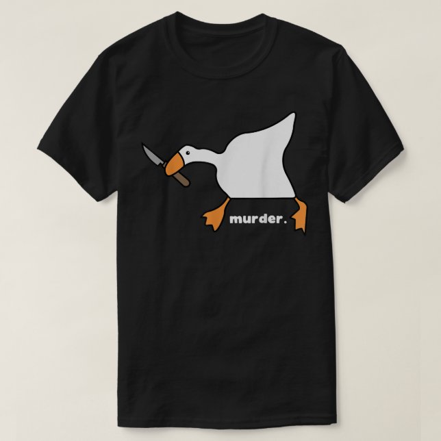 Funny Goose Murder  T-Shirt (Design Front)