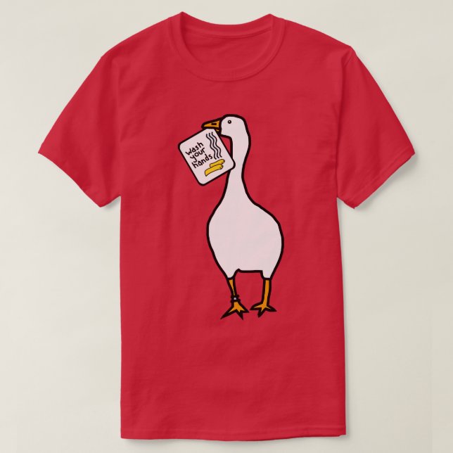 Funny Goose Says Wash Your Hands T-Shirt (Design Front)