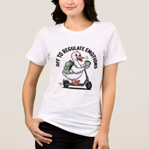 Funny Goose Scooter , Off to Regulate Emotions Shi Tri-Blend Shirt