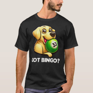 Funny Got Bingo Cute Dog Bingo Night T-Shirt
