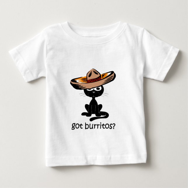 Funny got burritos baby T-Shirt (Front)