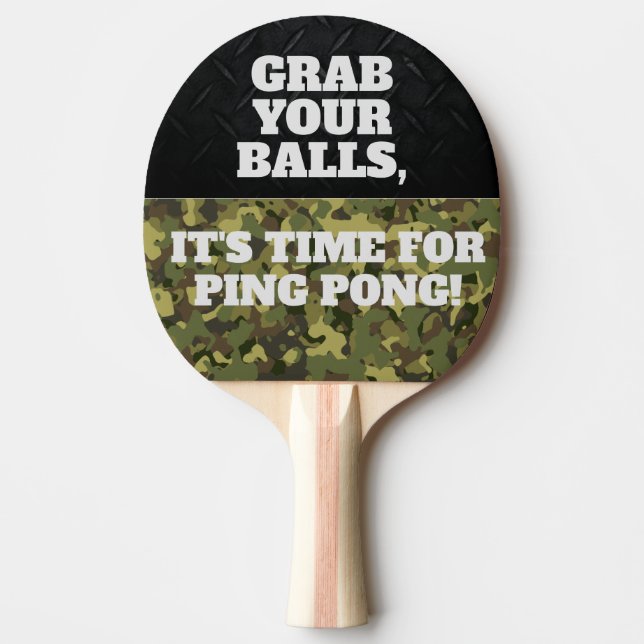 Funny Grab Your Balls Cool Ping Pong Quote Ping Po Paddle (Front)