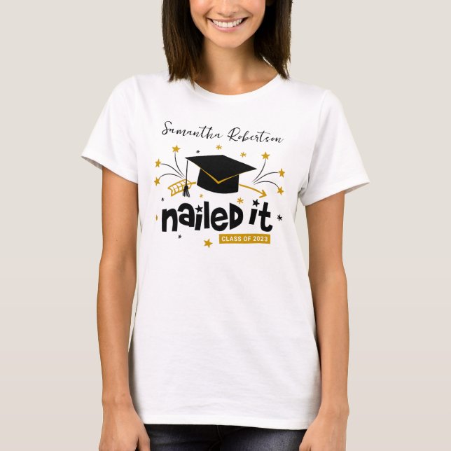 Funny Grad 2023 Nailed It Personalised Graduation T-Shirt (Front)