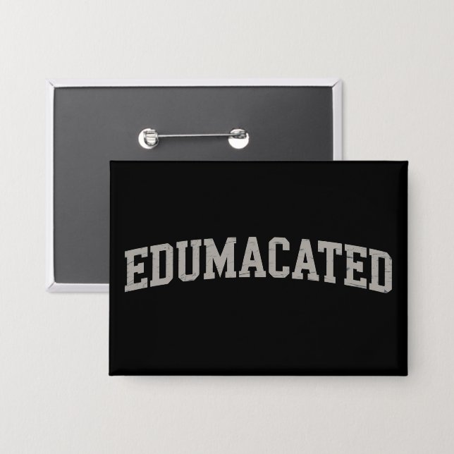 Funny Grad College Graduation Sarcastic Edumacated (Front/Back)