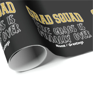 Funny Grad Squad Gift The Chaos is Finally Over  Wrapping Paper