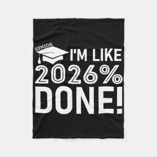 Funny Graduation Cl Of 2026 Senior I'm Like 2026%  Fleece Blanket