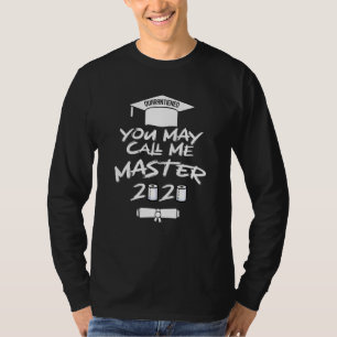 Funny Graduation For Her Him 2020 Masters Degree T-Shirt