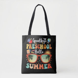 Funny Graduation Goodbye Preschool Hello Summer Tote Bag