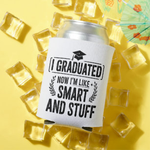 Funny Graduation Graduate Smart and Stuff Ceremony Can Cooler