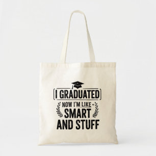 Funny Graduation Graduate Smart and Stuff Ceremony Tote Bag