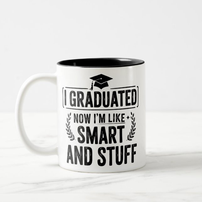 Funny Graduation Graduate Smart and Stuff Ceremony Two-Tone Coffee Mug (Left)