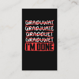 Funny Graduation Joke Sarcastic Student Graduate Business Card