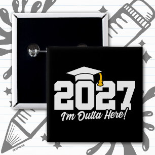 Funny Graduation Quote Senior Class of 2027 15 Cm Square Badge