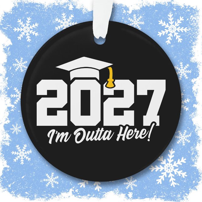 Funny Graduation Quote Senior Class of 2027 Ornament (Creator Uploaded)