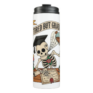 Funny Graduation Skeleton 2026 – Dead Tired Thermal Tumbler