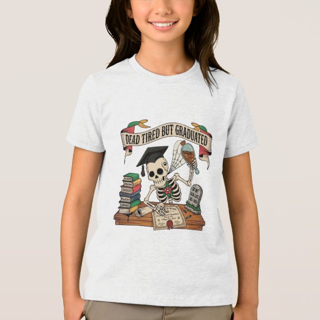 Funny Graduation Skeleton 2026 – Dead Tired Tri-Blend Shirt (Front)