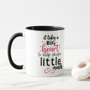 funny graduation Teacher , It takes a big heart, Mug