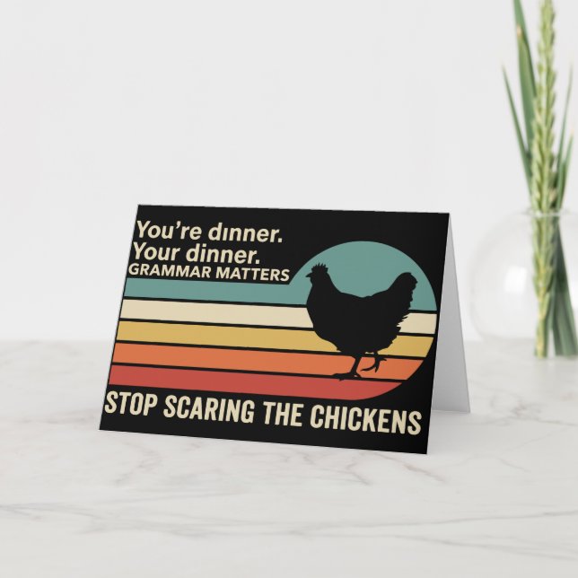 Funny Grammar Chicken You're Dinner Your Dinner Card (Front)