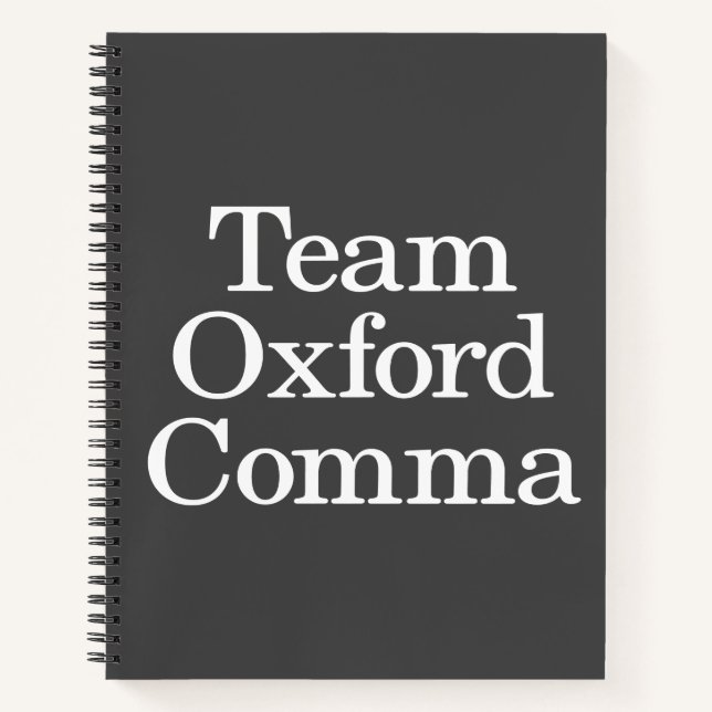 Funny Grammar Humour Quote Team Oxford Comma Notebook (Front)