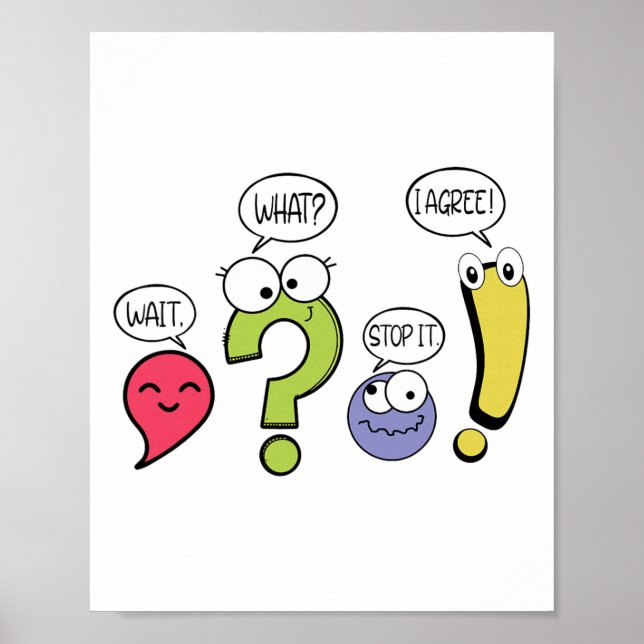 Funny Grammar Teacher Punctuation Wait What Stop I Poster (Front)