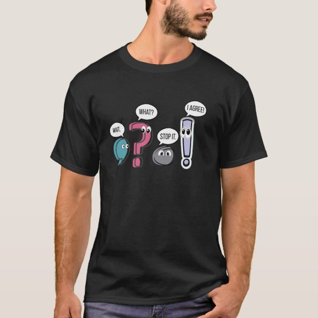 Funny Grammar Teacher, Wait What Stop It I Agree F T-Shirt (Front)