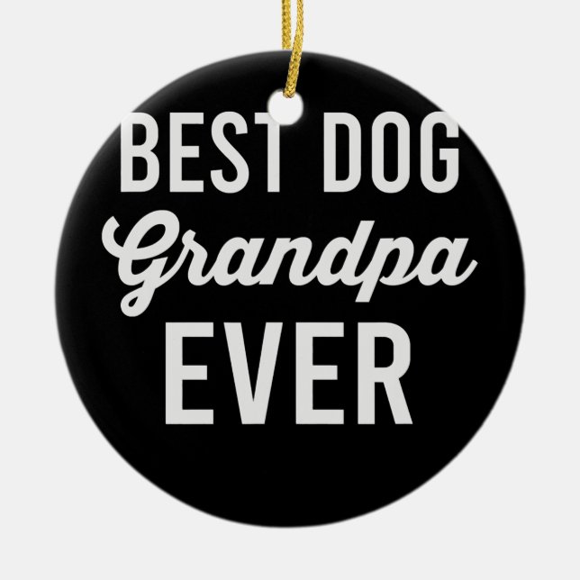 Funny Granddog Grandpa Grandma Dog Lover  Ceramic Tree Decoration (Front)