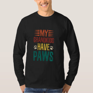 Funny Grandkids Have Paws Dog Cat Grandma T-Shirt