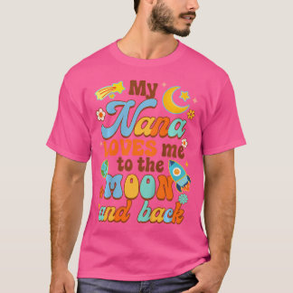 Funny Grandma Baby Shower My Nana Loves Me To The T-Shirt