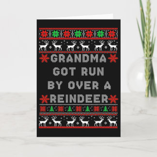 Funny Grandma Got Run Over By A Reindeer  Card