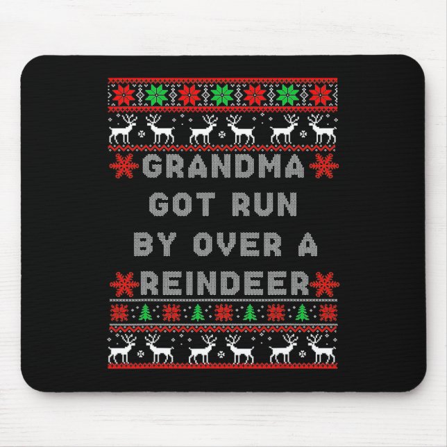 Funny Grandma Got Run Over By A Reindeer  Mouse Pad (Front)