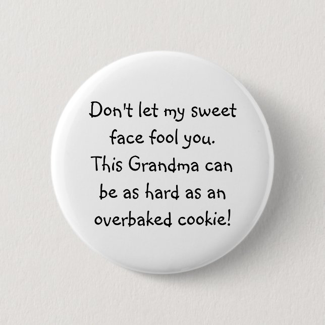 Funny grandma overbaked cookie saying 6 cm round badge (Front)