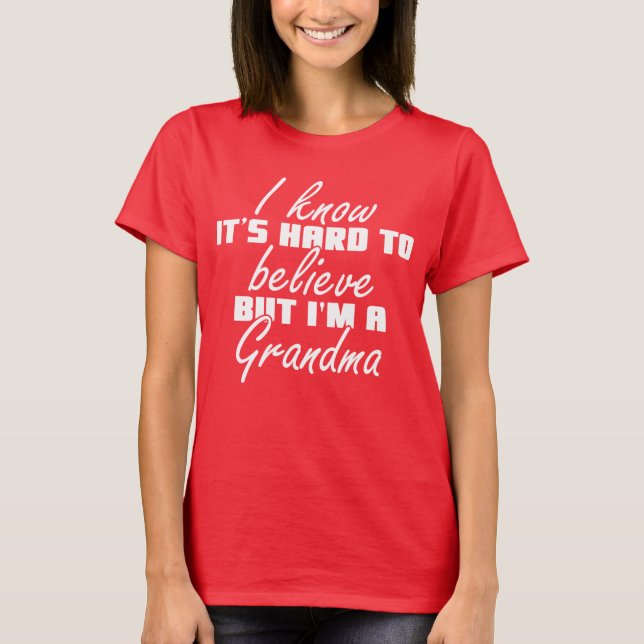 Funny Grandma Saying Grandmother Gift Idea T-Shirt (Front)
