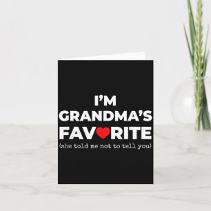 Funny Grandma's Favorite Shirt I'm Grandma's Favor Card