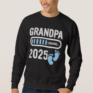 Funny Grandpa 2025 Loading for Pregnancy Announcem Sweatshirt