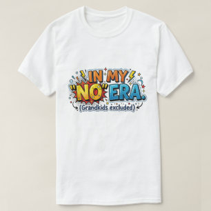 Funny Grandpa In My No Era Grandkids Excluded Retr T-Shirt